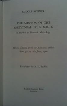 The mission of folk-souls (in connection with Germanic-Scandinavian mythology): A course of eleven lectures given at Oslo, Norway in June 1910