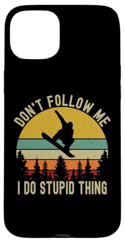 Don't Follow Me I Do Stupid Thing �X�m�[�{�[�h �T���Z�b�g ���g�� �X�}�z�P�[�X iPhone 15 Plus �p