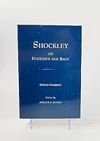 Shockley on Eugenics and Race: The Application of Science to the Solution of Human Problems 1878465031 Book Cover