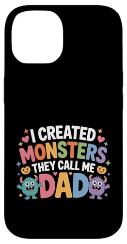 I Created Monsters They Call Me Dad - X}zP[X iPhone 14 p