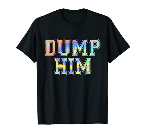 Dump Him Retro Vintage Tie-Dye Divertido Camiseta