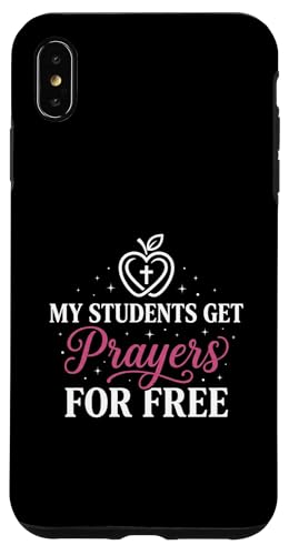 My Students Get Prayers Free Christian Teacher Jesus �X�}�z�P�[�X iPhone XS Max �p