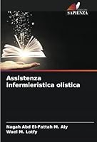 Assistenza infermieristica olistica (Italian Edition) 3330760125 Book Cover