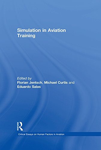 Simulation in Aviation Training (Critical Essays on Human Factors in Aviation)      1st Edition, Kindle Edition