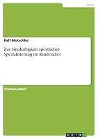 Zur Sinnhaftigkeit sportlicher Spezialisierung im Kindesalter 3638726770 Book Cover