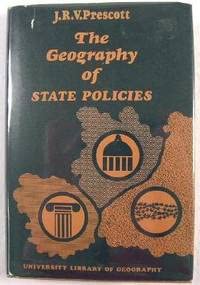The geography of state policies (Hutchinson university library: Geography)