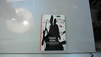 L'Epopée du jazz, tome 2 : Au-delà du bop - Book #2 of the L'Epopée du jazz