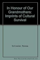 In Honour of Our Grandmothers: Imprints of Cultural Survival 091944170X Book Cover