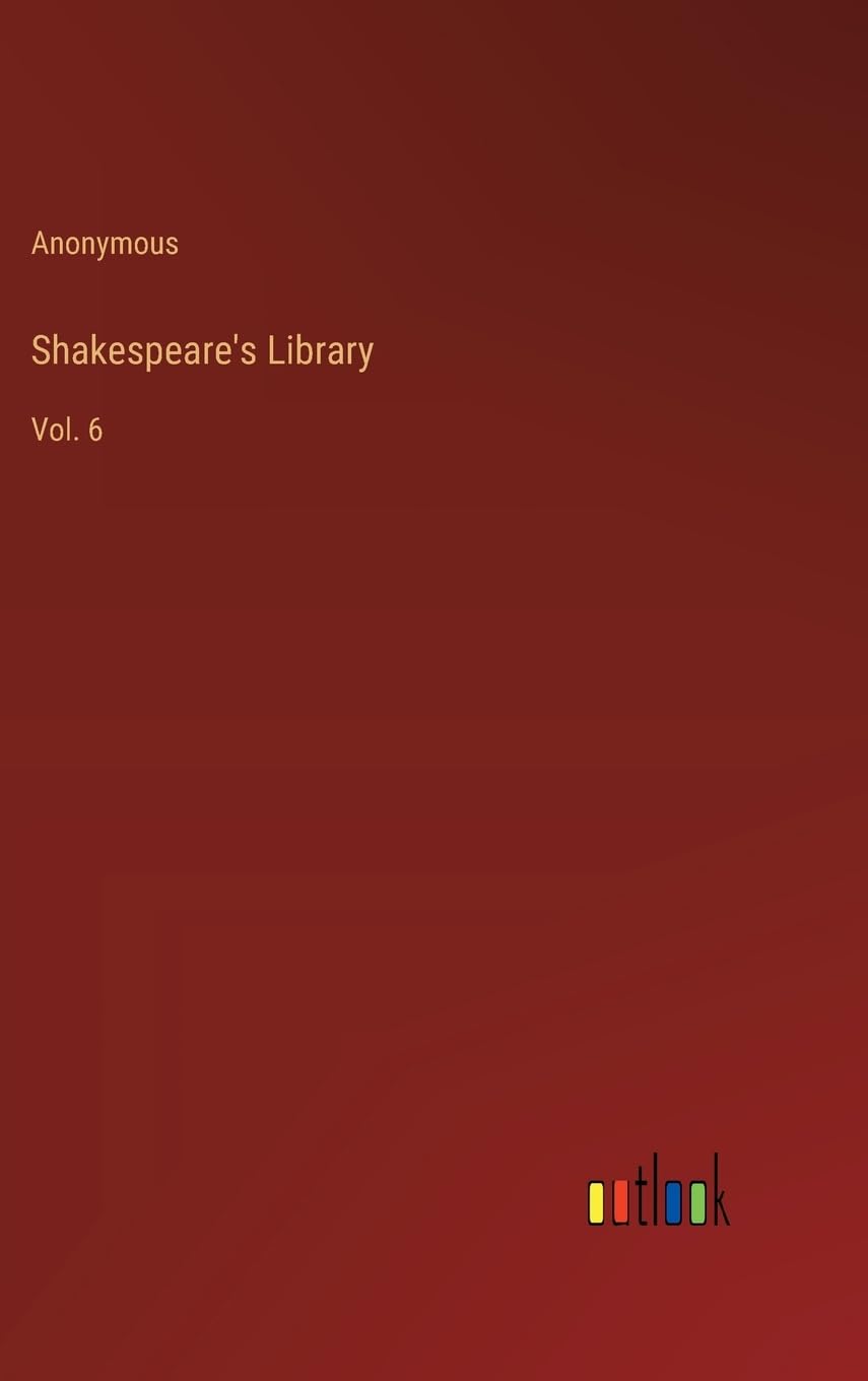 Shakespeare's Library: Vol. 6
