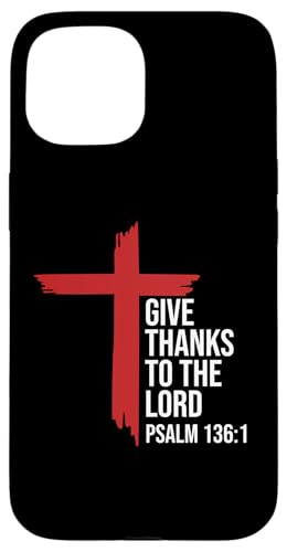 Give Thanks to the Lord Bible Verse Christian Psalm 136:1 X}zP[X iPhone 15 p