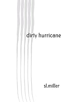 Dirty Hurricane : Poems about Abuse and the Struggle with Mental Health 1980943893 Book Cover