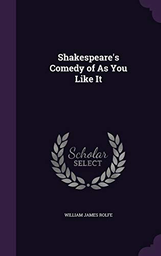 Shakespeare's Comedy of As You Like It