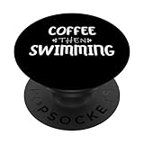Photo Gallery funny coffee then swimming coffee lover swimming popsockets popgrip intercambiabile Photo Gallery funny coffee then swimming coffee lover swimming popsockets popgrip intercambiabile