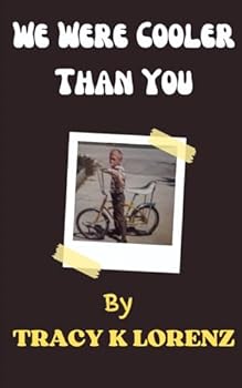 We Were Cooler Than You