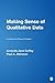 Making Sense of Qualitative Data: Complementary Research Strategies (And Social Thought)