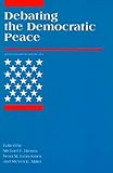 Debating the Democratic Peace (International Security Readers)