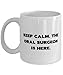 NAPAVI New Oral surgeon Gifts, Keep Calm. The Oral Surgeon Is Here, Oral surgeon 11oz 15oz Mug From Colleagues, Gifts For Men Women, Dental health, Toothbrush, Toothpaste, Floss, Mouthwash