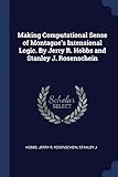 Making Computational Sense of Montague's Intensional Logic. By Jerry R. Hobbs and Stanley J. Rosenschein