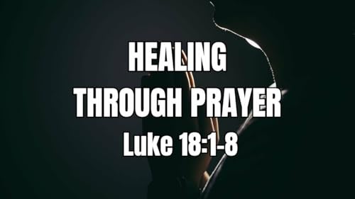 Healing Through Prayer (Audio)