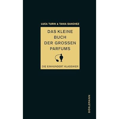 Das kleine Buch der gro&szlig;en Parfums