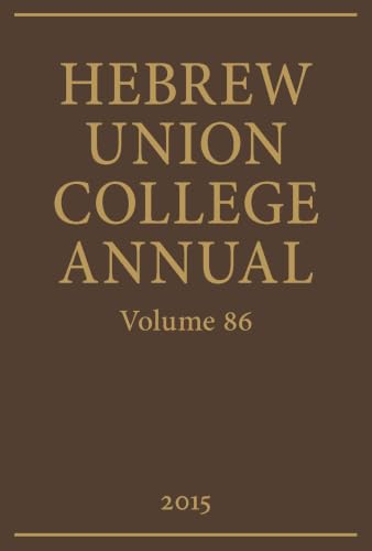 Hebrew Union College Annual Volume 86 (Volume 86)