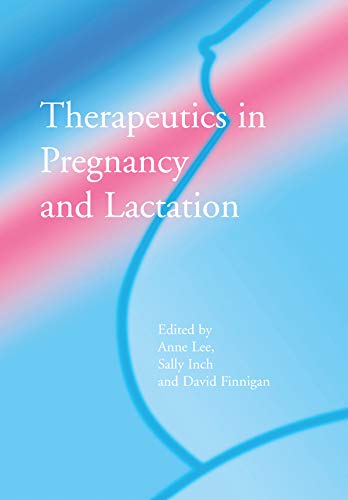 Therapeutics in Pregnancy and Lactation      1st Edition, Kindle Edition
