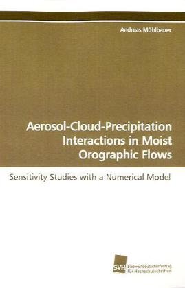 Aerosol-Cloud-Precipitation Interactions in Moist Orographic Flows