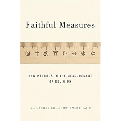 Faithful Measures: New Methods in the Measurement of Religion