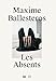 Maxime Ballesteros: Les Absents,Bilingual edition