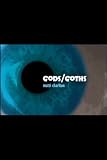 gods/goths: the third collection of poetry from transgender and lgbt canadian poet Matti Charlton: despair and darkness, religious fever and genocide, ... also great beauty too (English Edition)
