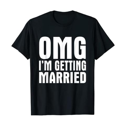 OMG I'm Getting Married T Shirt gift New Birthday Tees T-Shirt Cover
