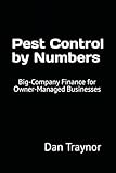 Pest Control by Numbers: Big-Company Finance for Owner-Managed Businesses
