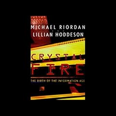 Crystal Fire Audiolibro Por Michael Riordan, Lillian Hoddeson arte de portada
