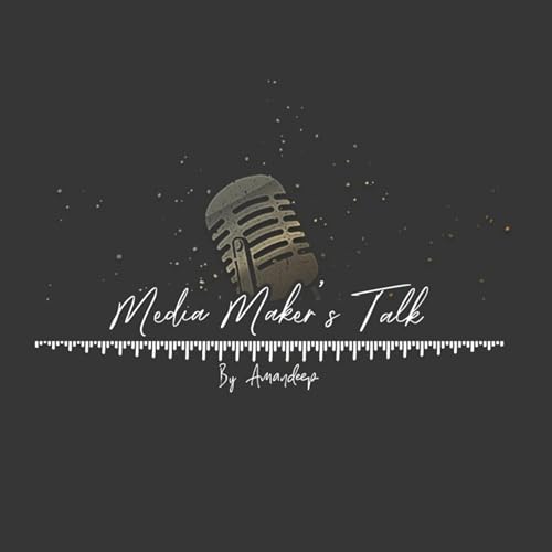 『Evolution Of Indian Cinema From Its Beginning | EP-1 | Media Maker's Talk』のカバーアート