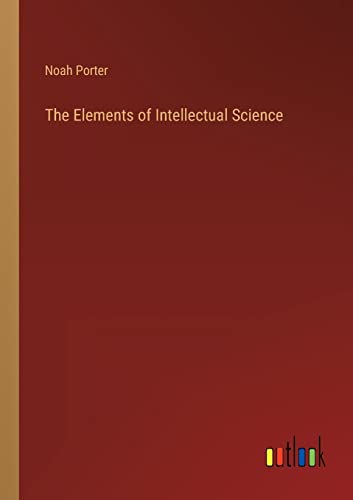 The Elements of Intellectual Science
