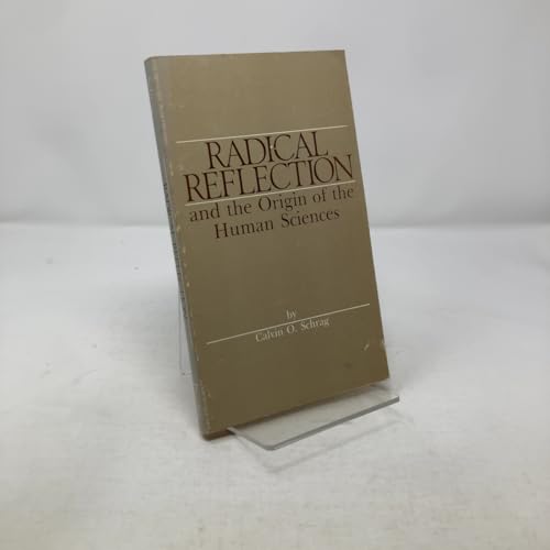 Radical Reflection and the Origin of the Human Sciences