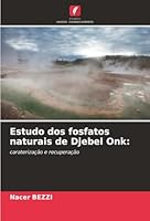 Estudo dos fosfatos naturais de Djebel Onk (Portuguese Edition) 6208475546 Book Cover