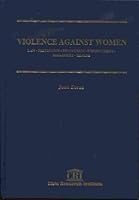 Violence Against Women, Vol. 1: Law, Prevention, Protection, Enforcement, Treatment, Health 188755422X Book Cover