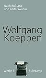 wolfgang koeppen jugend inhaltsangabe  Werke in 16 Bänden: Band 8: Nach Rußland und anderswohin