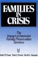 Families In Crisis: The Impact of Intensive Family Preservation Services 0202360695 Book Cover