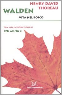 Walden. Vita nel bosco Walden. Vita nel bosco
