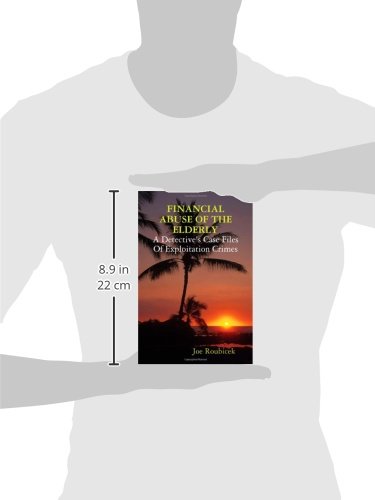 Financial Abuse Of The Elderly; A Detective's Case Files Of Exploitation Crimes #TOP2