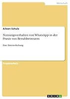 Nutzungsverhalten von WhatsApp in der Praxis von Berufsbetreuern: Eine Datenerhebung 3668406219 Book Cover