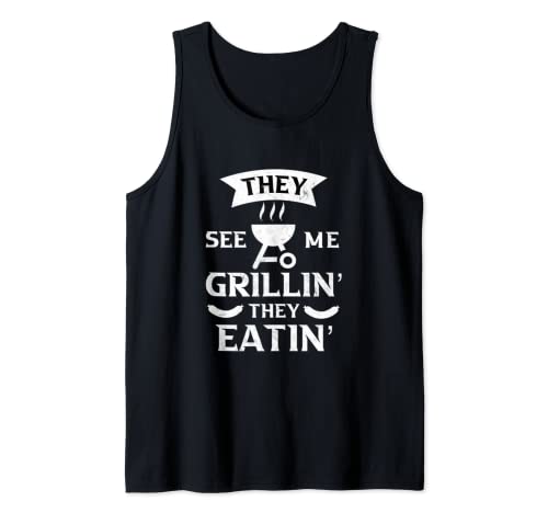 They See Me Grillin' BBQ Grill Master Dad - Barbacoa ahumador Camiseta sin Mangas