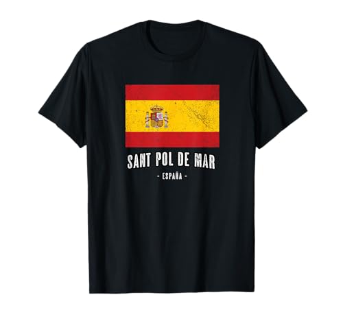 Sant Pol de Mar España | Souvenir - Ciudad - Bandera - Camiseta