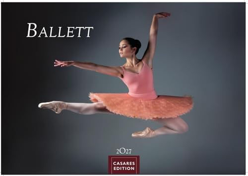 Ballett Kalender 2027 – Wandkalender | Fotokalender | Tanzkalender Kunst 24x35cm - Eleganter Ballett – Ästhetik & Ballettkunst für jeden Monat.