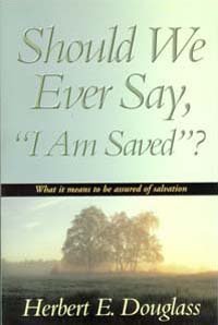 Buy Should We Ever Say, I Am Saved?: What It Means to Be Assured of Salvation — BookShops.in