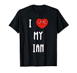 I Love My Ian Name Funny Birthday