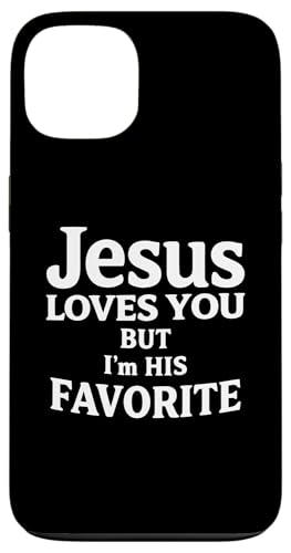 Jesus Loves You But I'm His Favorite Funny Scripture Faith �X�}�z�P�[�X iPhone 13 �p