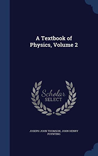A Textbook of Physics, Volume 2 1296966674 Book Cover